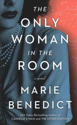 Carte The Only Woman in the Room Marie Benedict
