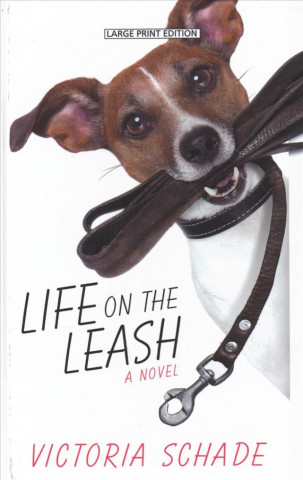 Kniha Life on the Leash Victoria Schade