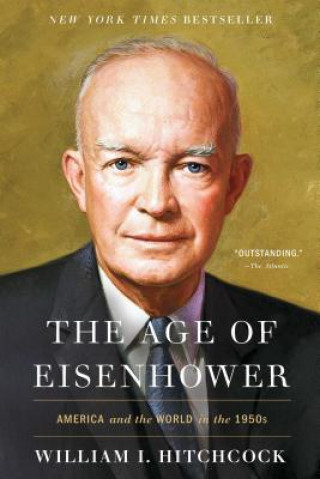 Kniha Age of Eisenhower William I. Hitchcock