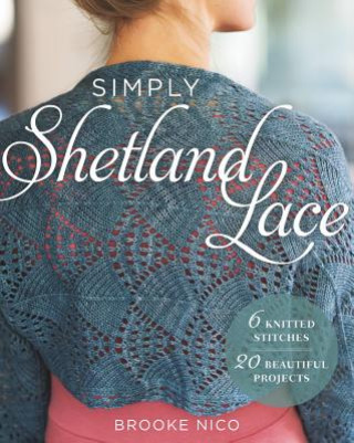 Kniha Simply Shetland Lace Brooke Nico