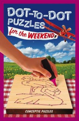 Book Dot To Dot Puzzles For The Weekend Conceptis Puzzles