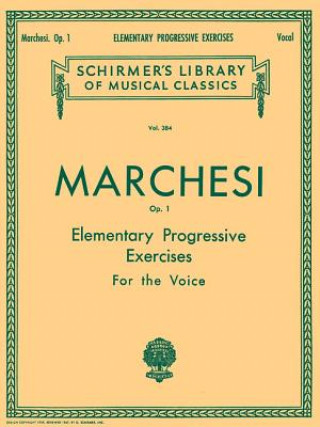 Buch Elementary Progressive Exercises, Op. 1: Schirmer Library of Classics Volume 384 Voice Technique Mathilde Marchesi