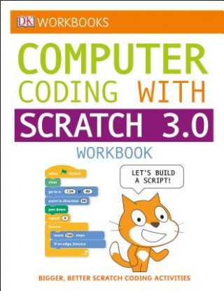 Książka DK Workbooks: Computer Coding with Scratch 3.0 Workbook DK