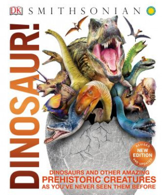 Kniha Knowledge Encyclopedia Dinosaur!: Over 60 Prehistoric Creatures as You've Never Seen Them Before DK