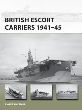 Carte British Escort Carriers 1941-45 Angus Konstam
