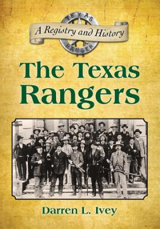 Книга Texas Rangers Darren L. Ivey