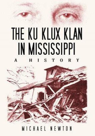 Книга Ku Klux Klan in Mississippi Michael Newton