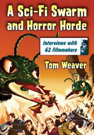 Książka Sci-Fi Swarm and Horror Horde Tom Weaver