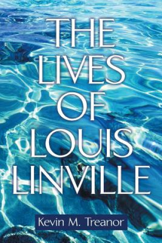 Kniha Lives of Louis Linville Kevin M. Treanor