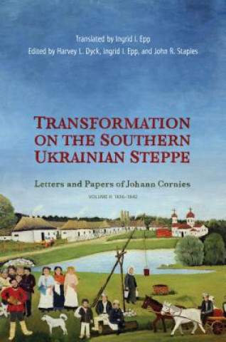 Buch Transformation on the Southern Ukrainian Steppe Harvey L. Dyck