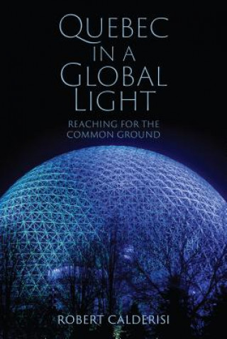 Kniha Quebec in a Global Light Robert Calderisi