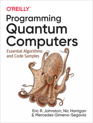 Könyv Programming Quantum Computers Mercedes Gimeno-Segovia