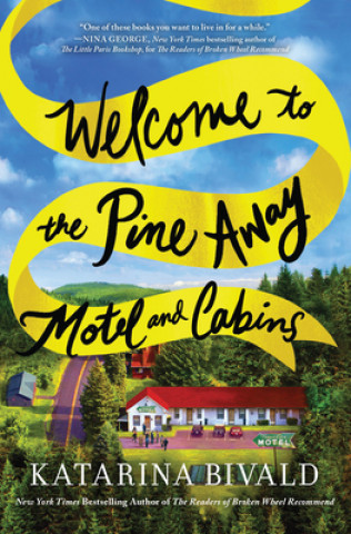 Könyv Welcome to the Pine Away Motel and Cabins Katarina Bivald