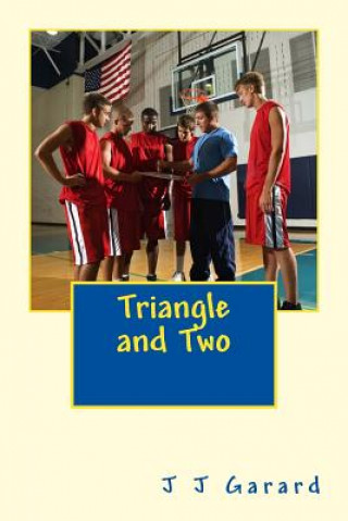 Knjiga Triangle and Two J J Garard