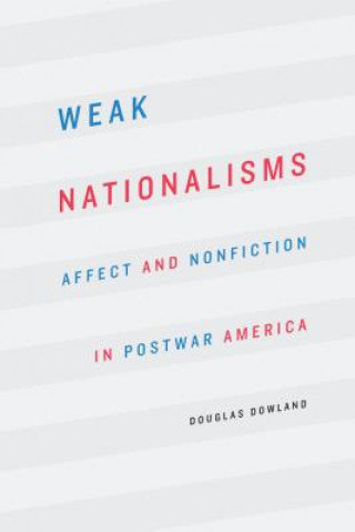 Knjiga Weak Nationalisms Douglas Dowland