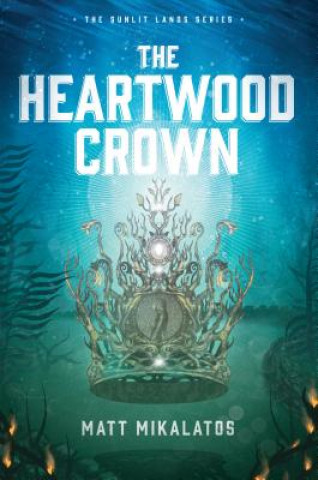 Carte Heartwood Crown, The Matt Mikalatos