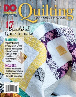 Könyv Do Magazine Presents Quilting Techniques & Projects Editors of Do Magazine