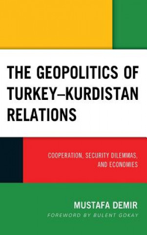 Kniha Geopolitics of Turkey-Kurdistan Relations Mustafa Demir