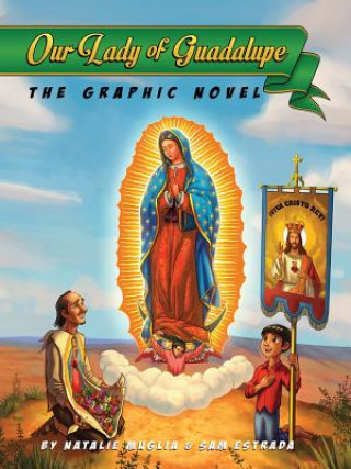 Book Our Lady of Guadalupe: The Graphic Novel Natalie Muglia