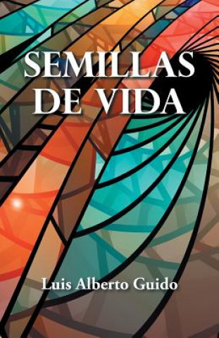 Buch Semillas De Vida Luis Alberto Guido