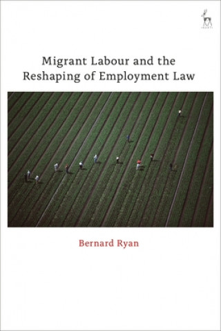 Carte Migrant Labour and the Reshaping of Employment Law 