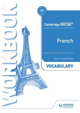 Kniha Cambridge IGCSE (TM) French Vocabulary Workbook Jean-Claude Gilles