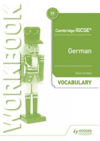 Kniha Cambridge IGCSE (TM) German Vocabulary Workbook Alice Gruber