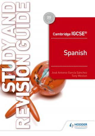 Könyv Cambridge IGCSE (TM) Spanish Study and Revision Guide Sanchez Jose Antonio Garcia