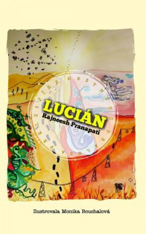 Carte Lucian z destneho pralesa Feklespir Rajneesh Pranapati