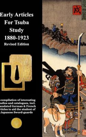 Carte Early Articles For Tsuba Study 1880-1923 Revised Edition Various Contributors