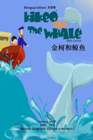 Kniha &#37329;&#26607;&#21644;&#40120;&#40060; Kikeo and The Whale A Dual Language Mandarin Book for Children ( Bilingual English - Chinese Edition ): &#335 Kike Calvo