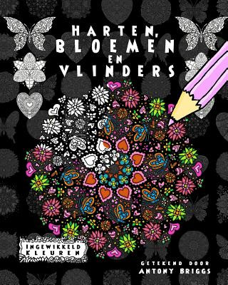 Könyv Harten, Bloemen en Vlinders: Ontspannend Kleurboek Ingewikkeld Kleuren