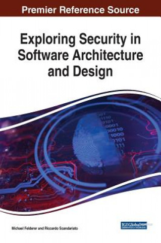 Kniha Exploring Security in Software Architecture and Design Michael Felderer
