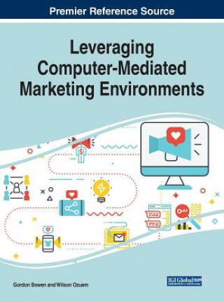 Книга Leveraging Computer-Mediated Marketing Environments Gordon Bowen