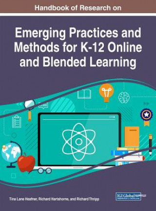 Kniha Handbook of Research on Emerging Practices and Methods for K-12 Online and Blended Learning Richard Hartshorne