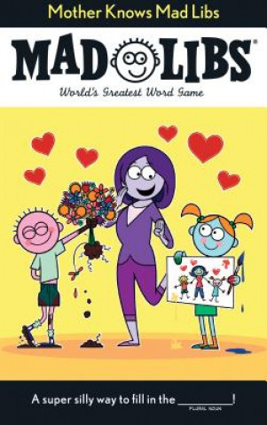 Kniha Mother Knows Mad Libs: World's Greatest Word Game Sarah Fabiny