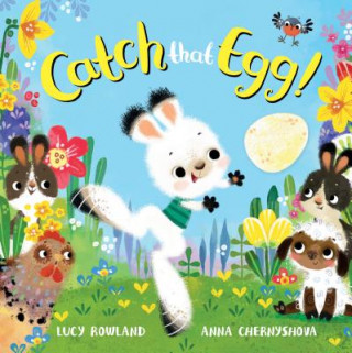 Kniha Catch That Egg! Lucy Rowland
