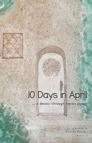 Carte 10 Days in April Eleanor Deckert