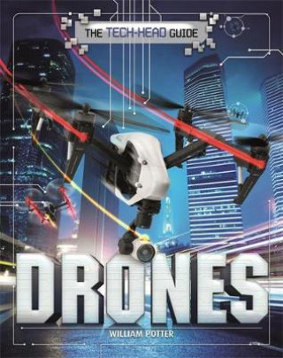 Knjiga Tech-Head Guide: Drones William Potter