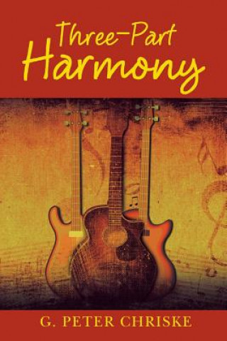 Knjiga Three-Part Harmony G. Peter Chriske