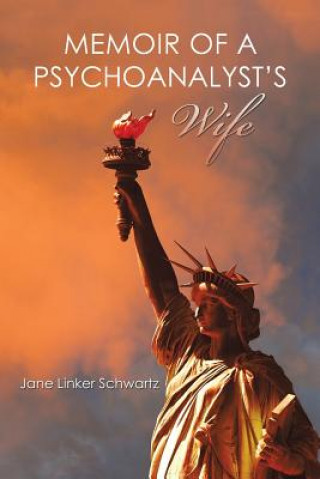 Carte Memoir of a Psychoanalyst's Wife Jane Linker Schwartz