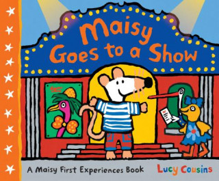 Book Maisy Goes to a Show Lucy Cousins