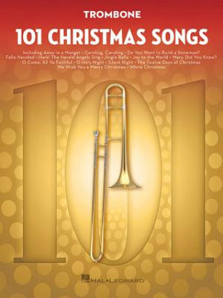 Book 101 Christmas Songs: For Trombone Hal Leonard Corp