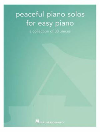 Kniha Peaceful Piano Solos For Easy Piano Hal Leonard Corp