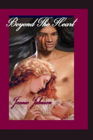 Knjiga Beyond The Heart Jeanie P Johnson
