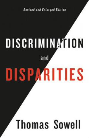 Kniha Discrimination and Disparities Thomas Sowell