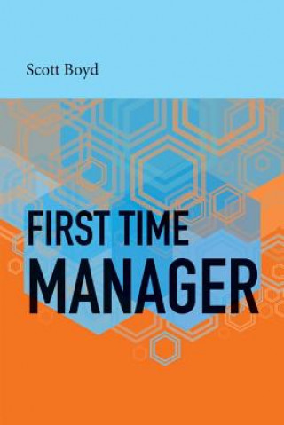Книга First Time Manager Scott Boyd
