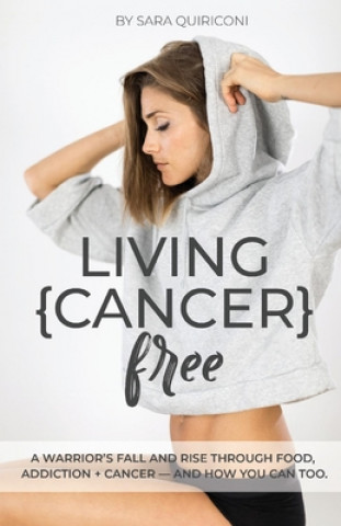 Książka Living Cancer Free Sara Quiriconi