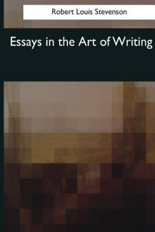 Kniha Essays in the Art of Writing Robert Louis Stevenson