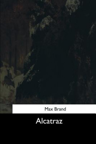 Kniha Alcatraz Max Brand
